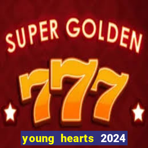 young hearts 2024 online legendado